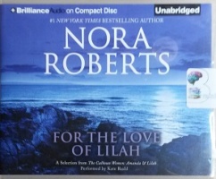 For the Love of Lilah written by Nora Roberts performed by Kate Rudd on CD (Unabridged)